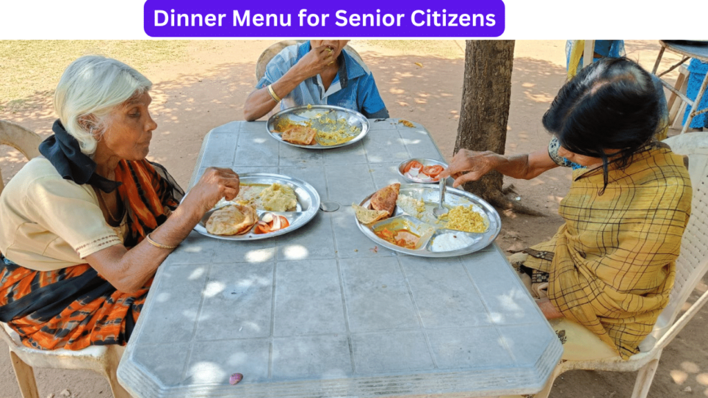 Dinner Menu for Senior Citizens