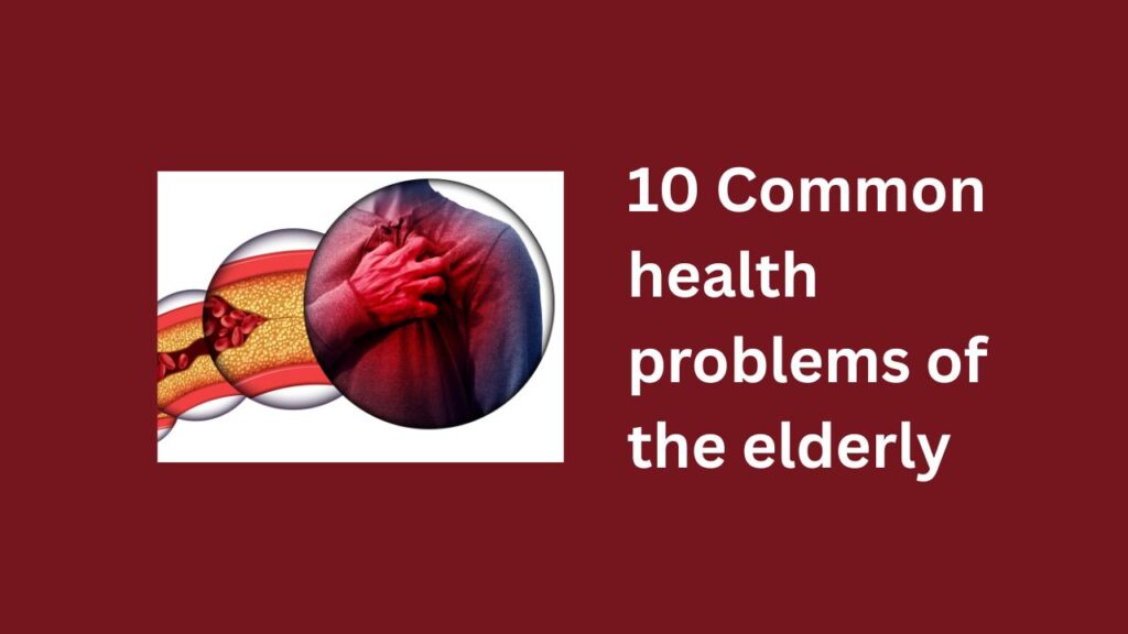 Common health problems of the elderly