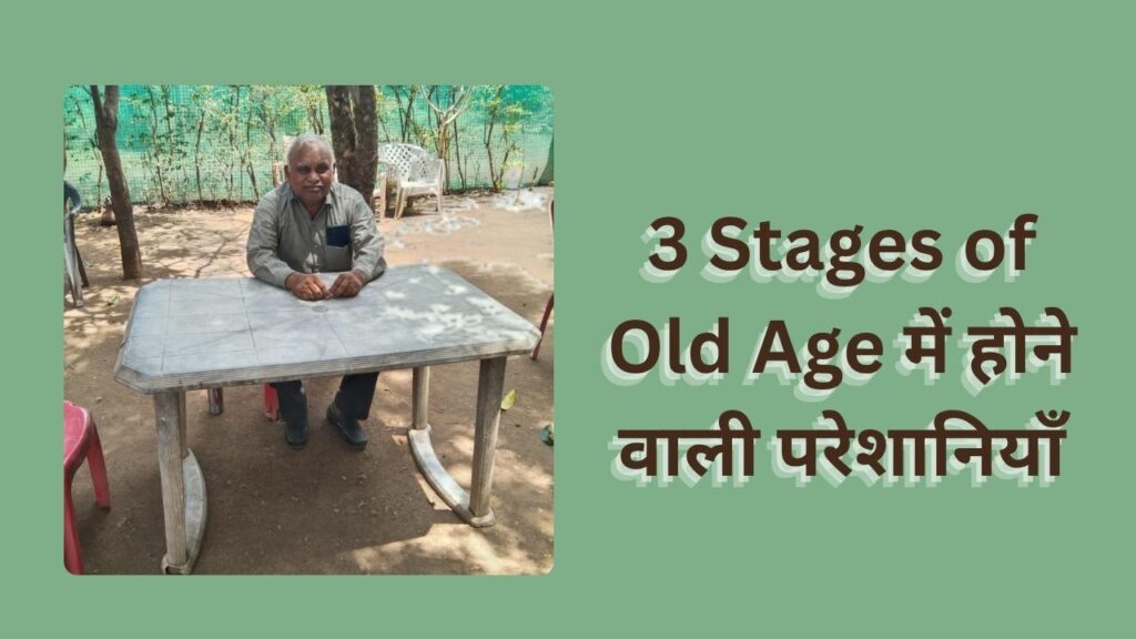 3 Stages of Old Age