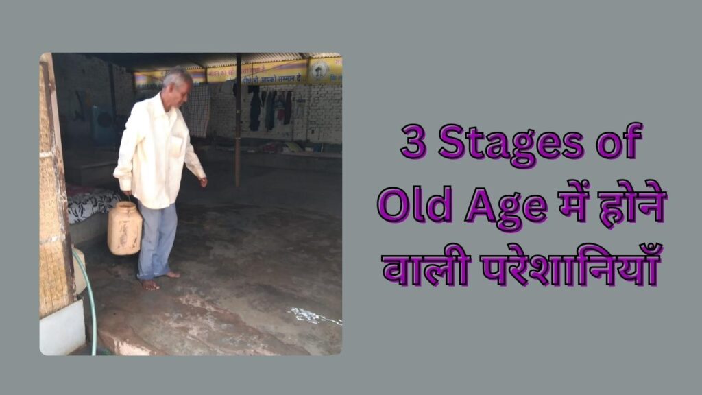 3 Stages of Old Age